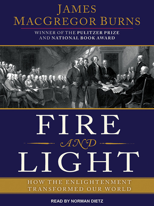 Title details for Fire and Light by James MacGregor Burns - Available